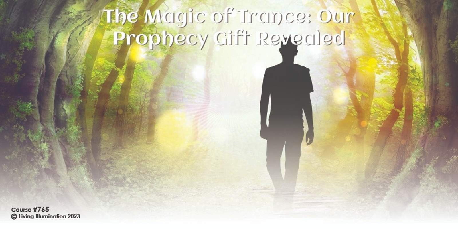 Banner image for The Magic of Trance: Our Prophecy Gift Revealed Course (#765 @AWK) - Online!