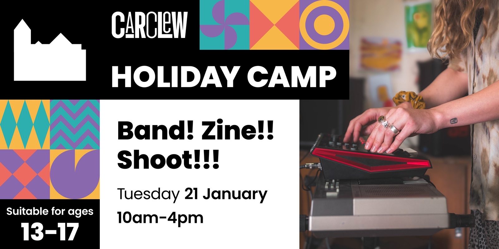 Banner image for Carclew Holiday Camp - Band! Zine!! Shoot!!!