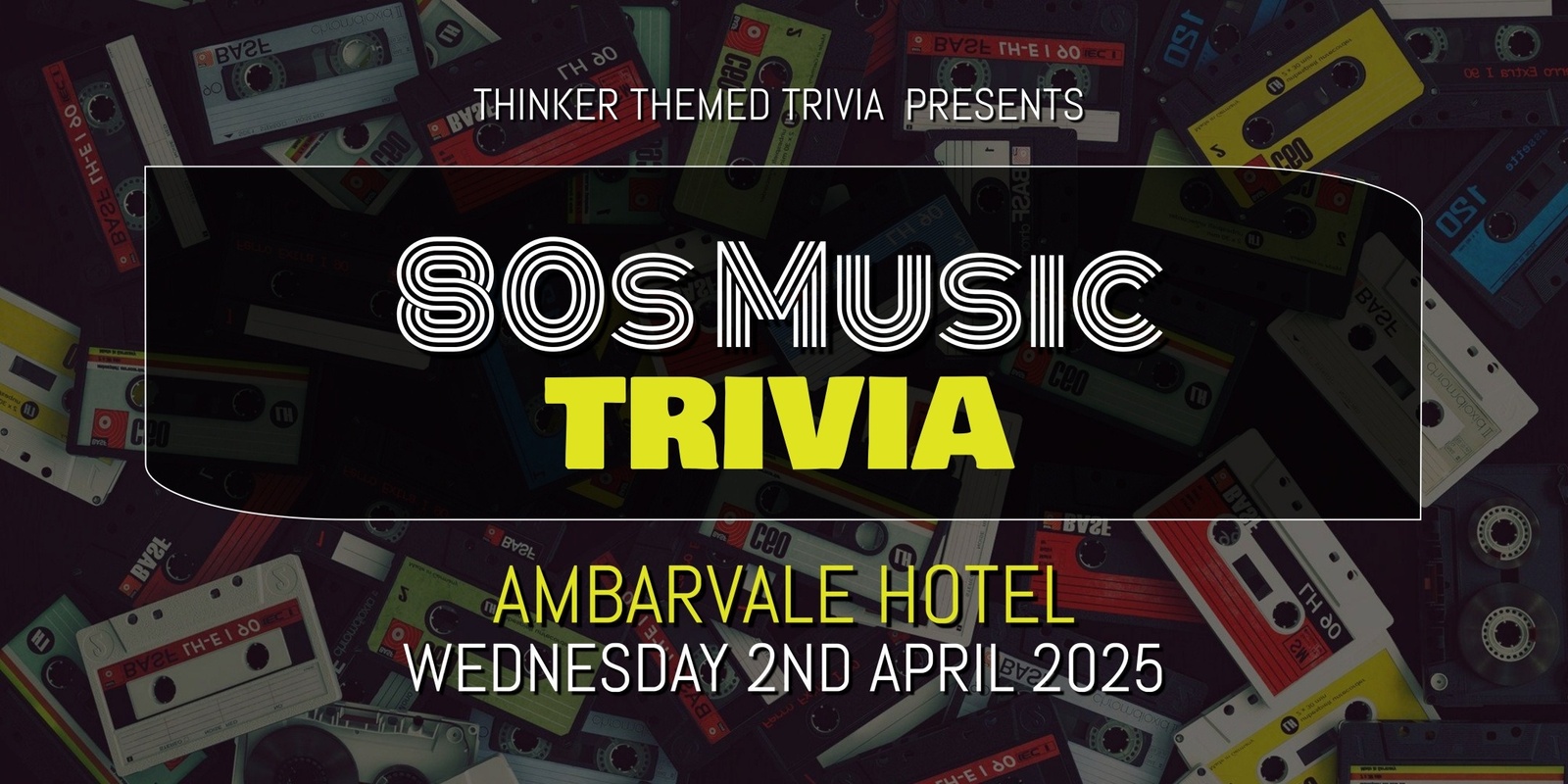 Banner image for 80s Music Trivia 2025 - Ambarvale Hotel