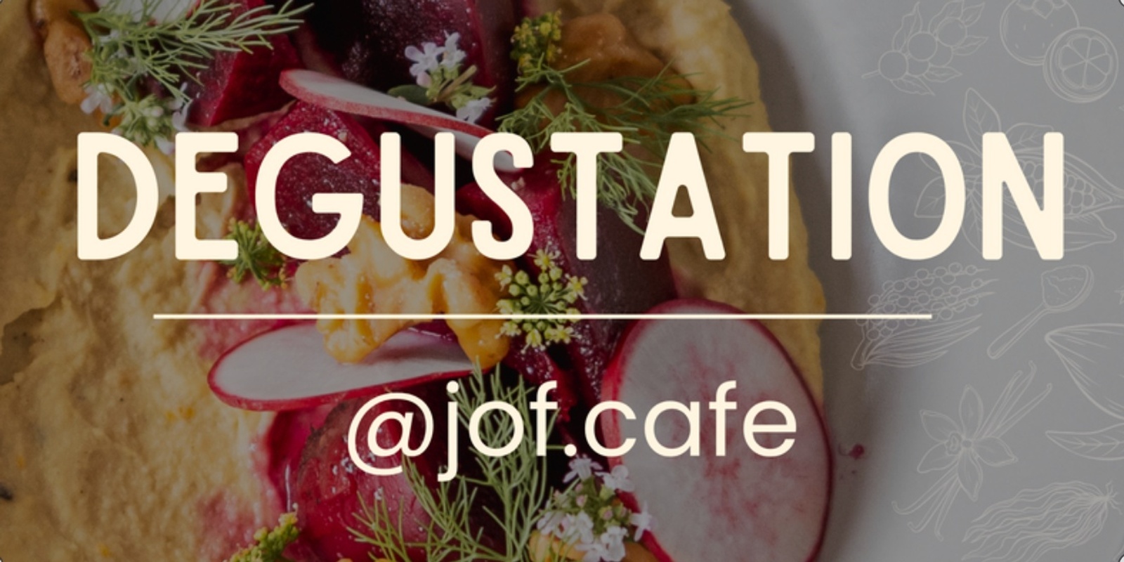 Banner image for Degustation @jof.cafe 8th Dec