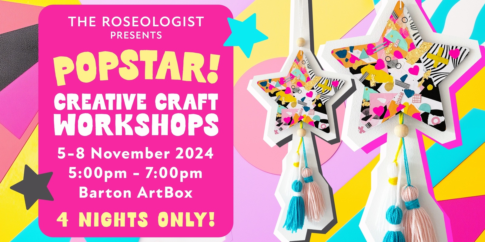 Banner image for The Roseologist Presents: POP STAR! Creative Craft Workshops