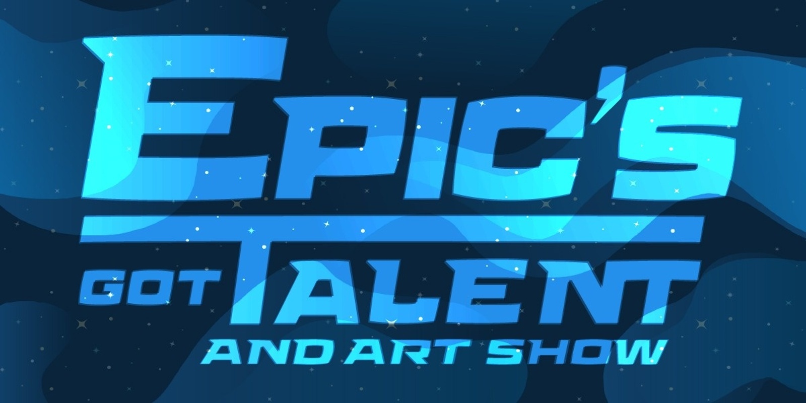 Banner image for Epic's Got Talent and Art Show 