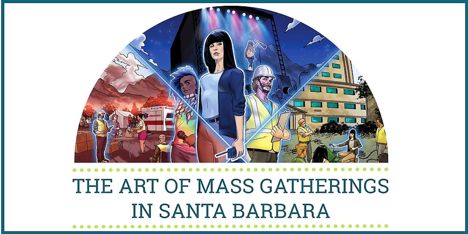 Banner image for The Art of Mass Gatherings in Santa Barbara