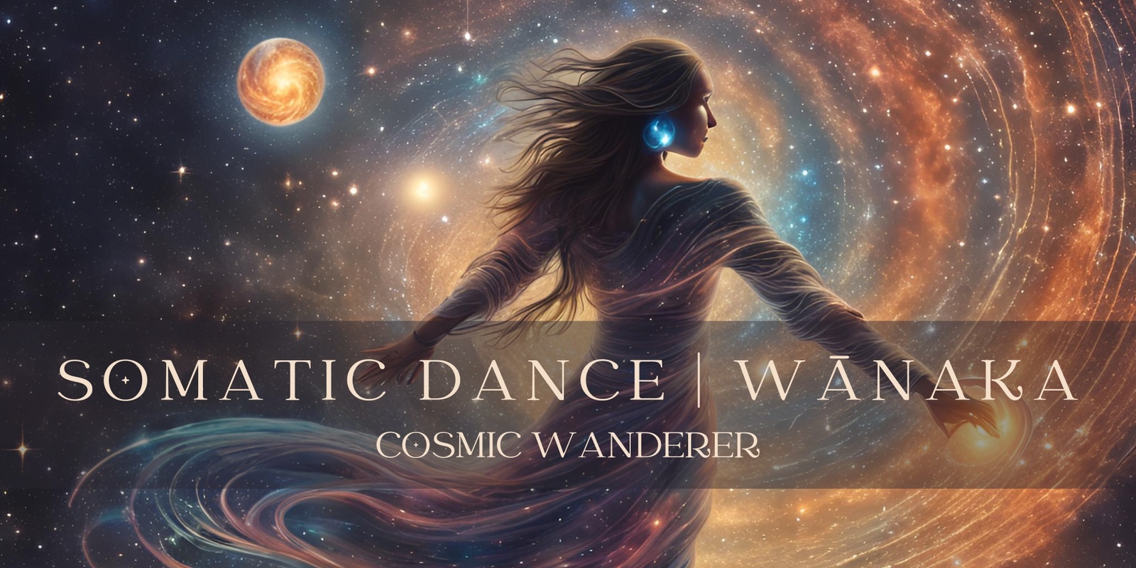 Banner image for Somatic Dance Journey | Cosmic Wanderer