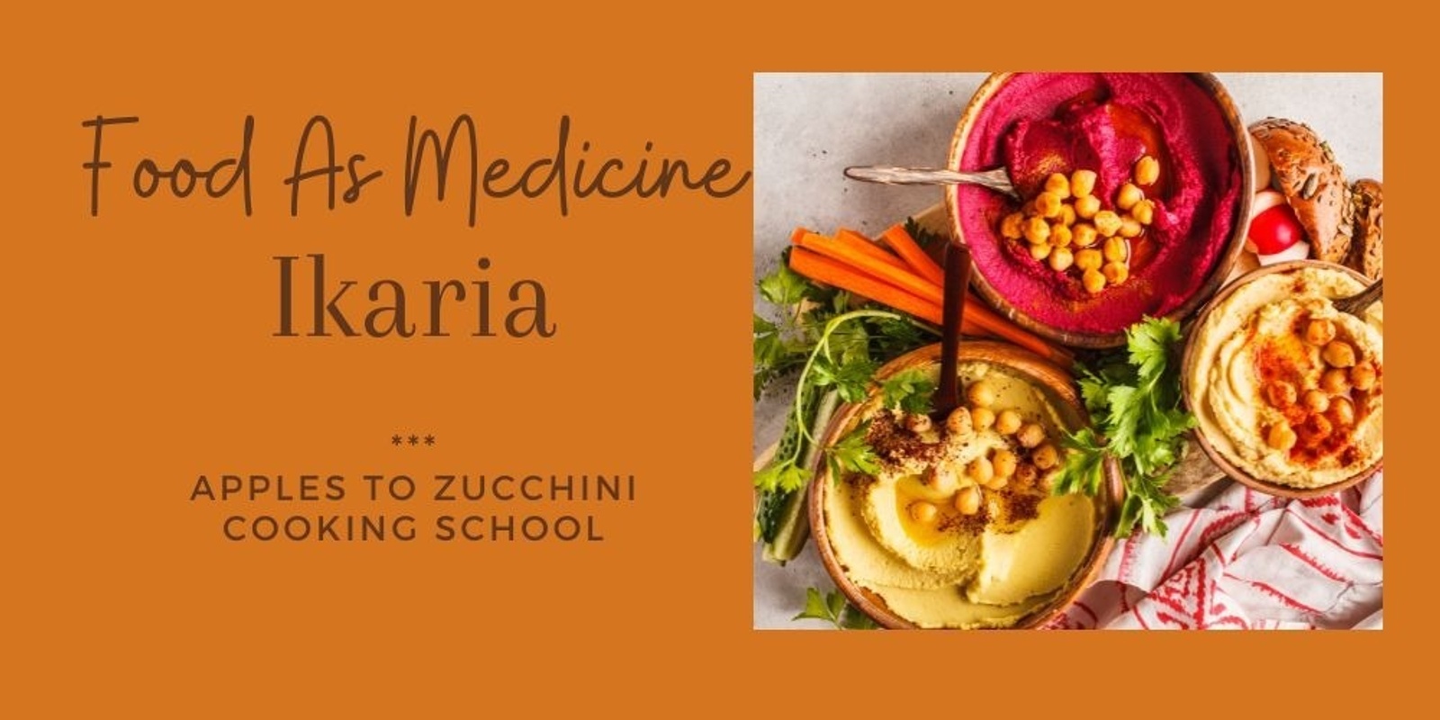 Banner image for  Food As Medicine Session #4 Ikaria