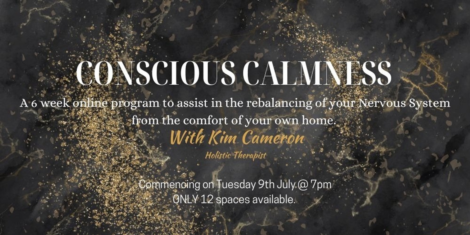 Banner image for Conscious Calmness - Balancing Your Nervous System to Improve Your Life (6 week online course Commencing Tuesday 9th July 2024)