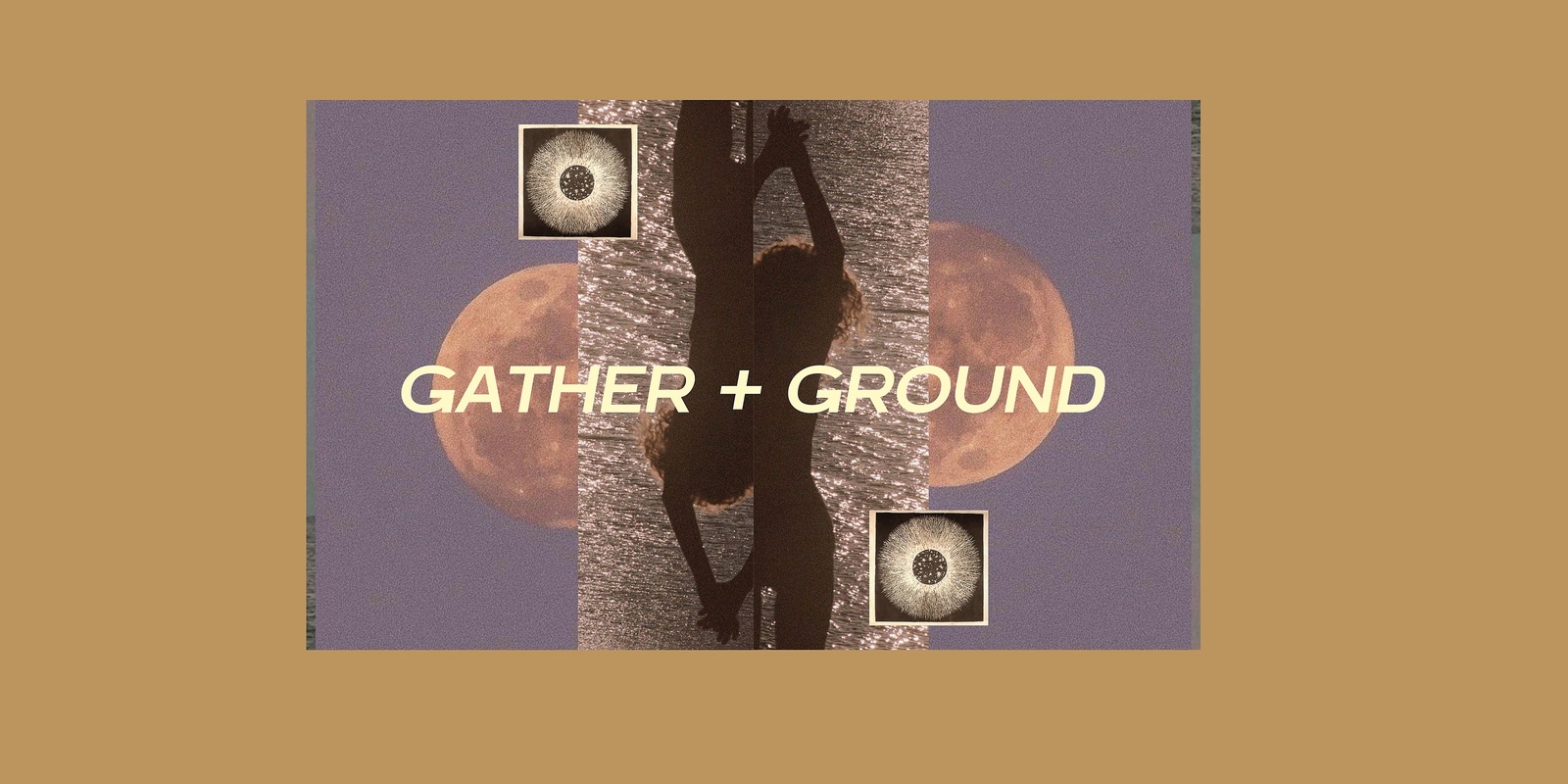 Banner image for GATHER + GROUND