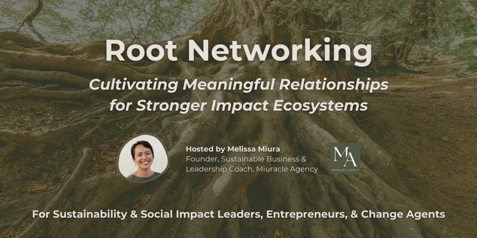 Banner image for Root Networking: Cultivating Meaningful Relationships for Stronger Impact Ecosystems