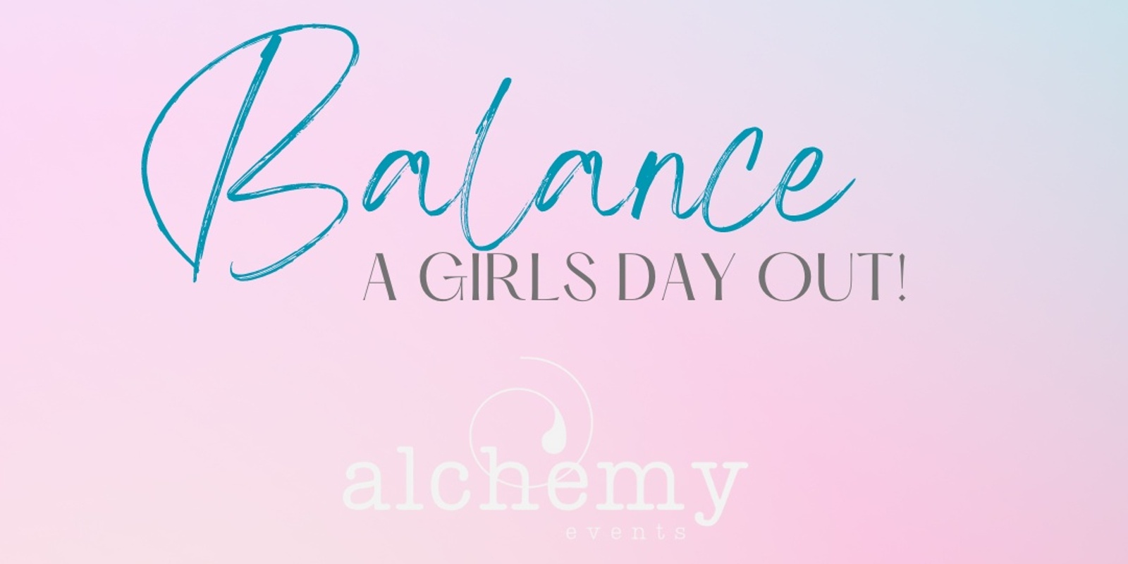 Banner image for Balance. A Girls Day Out.