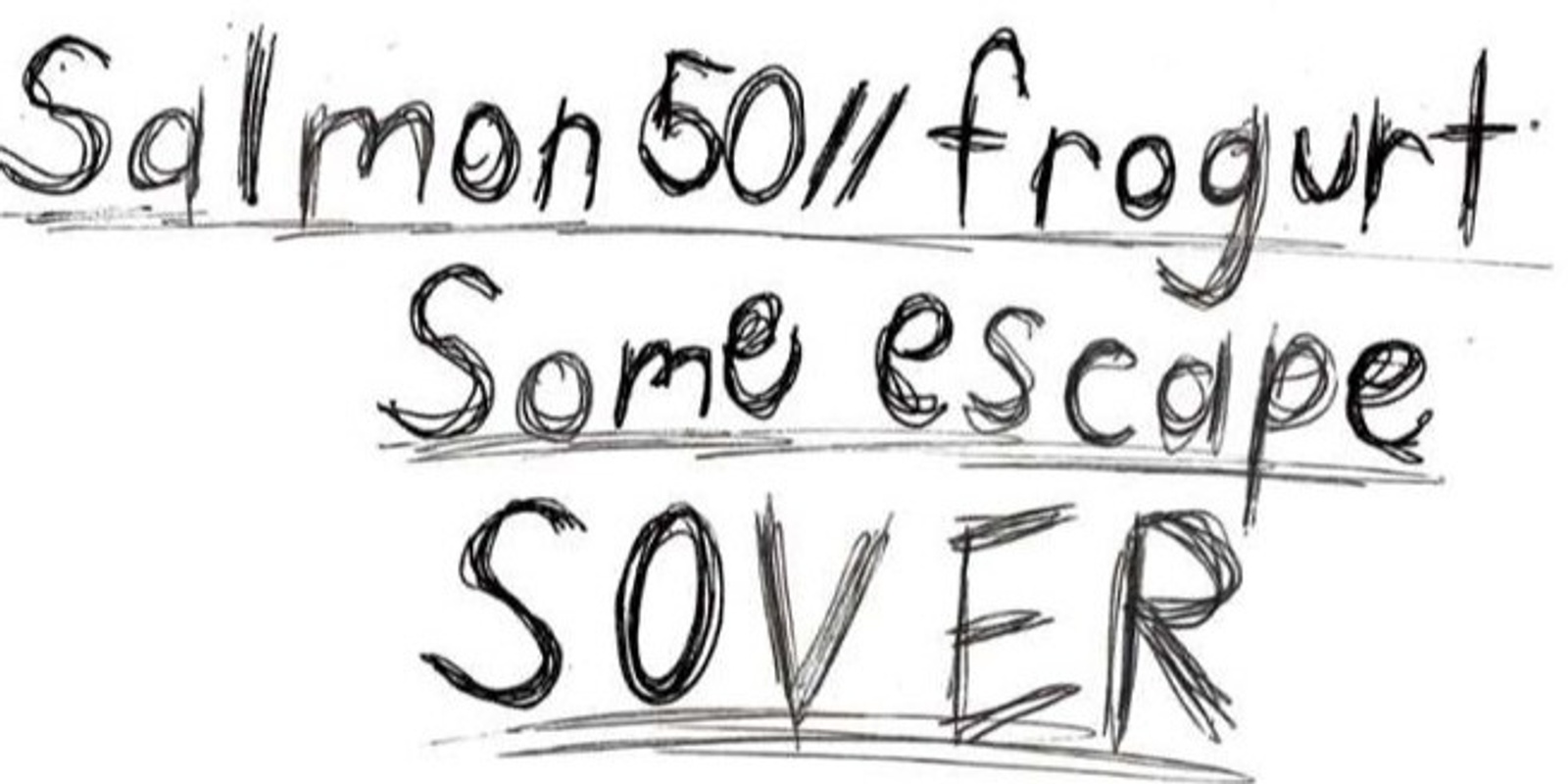 Banner image for Salmon 50//frogurt, Some Escape and Sover Live @ Society City