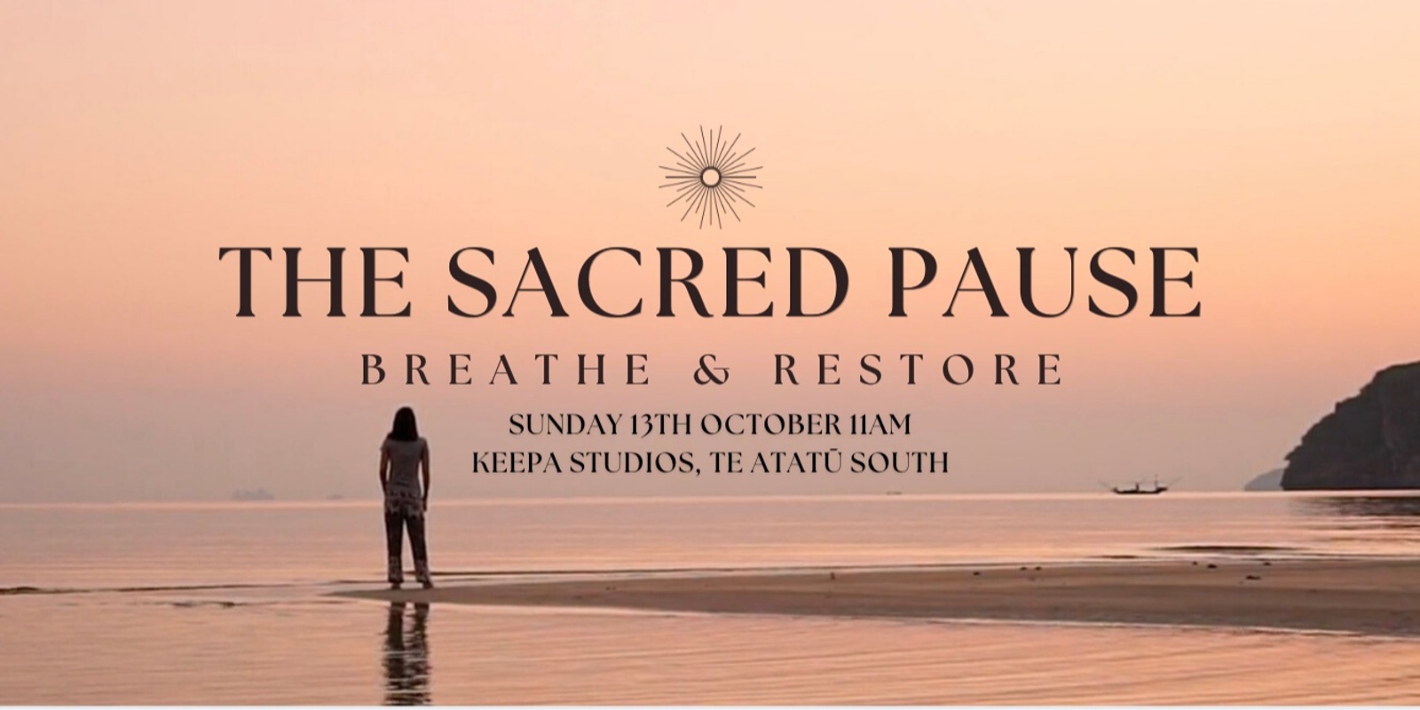 Banner image for The Sacred Pause - 'Breathe & Restore'