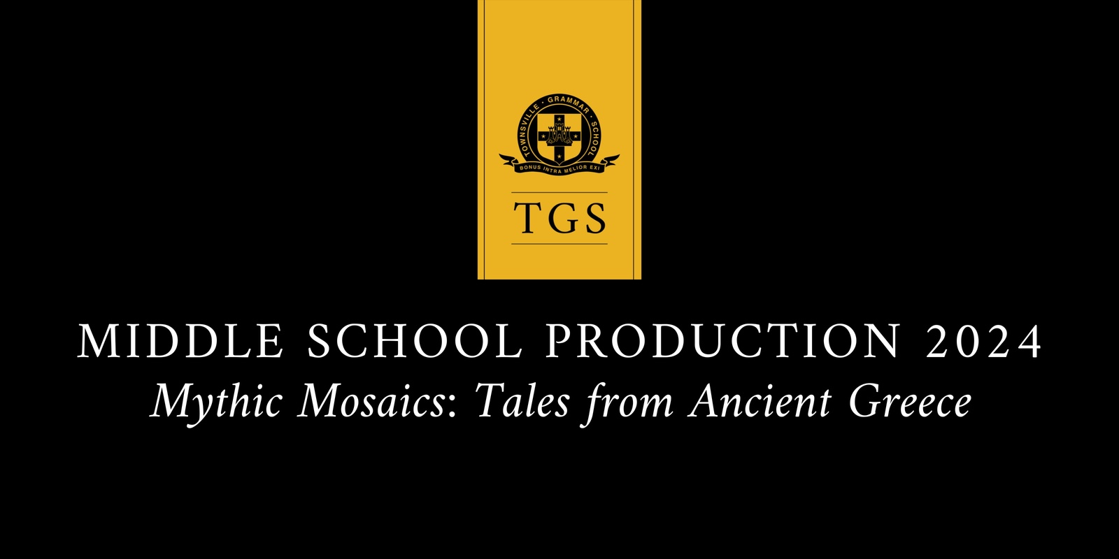 Banner image for Middle School Production -  Mythic Mosaics: Tales from Ancient Greece 