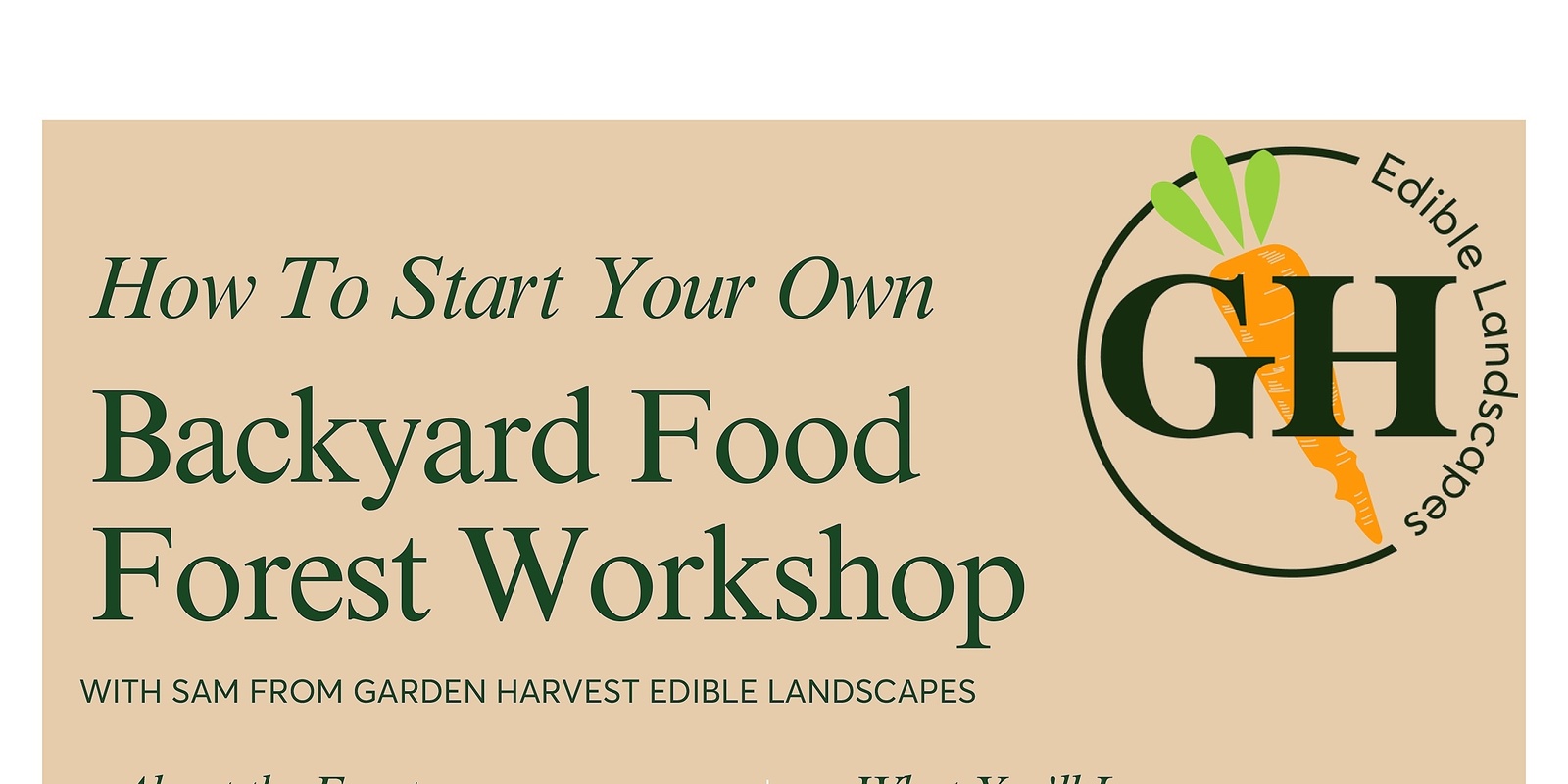 Banner image for 'How to start your own Backyard Food Forest' with Samantha Barry from Garden Harvest Edible Landscapes