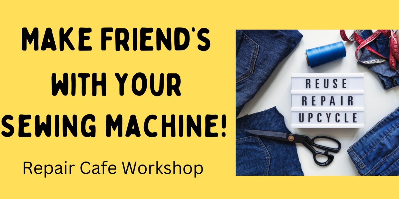 Banner image for Make Friends with your Sewing Machine - Repair Cafe Workshop