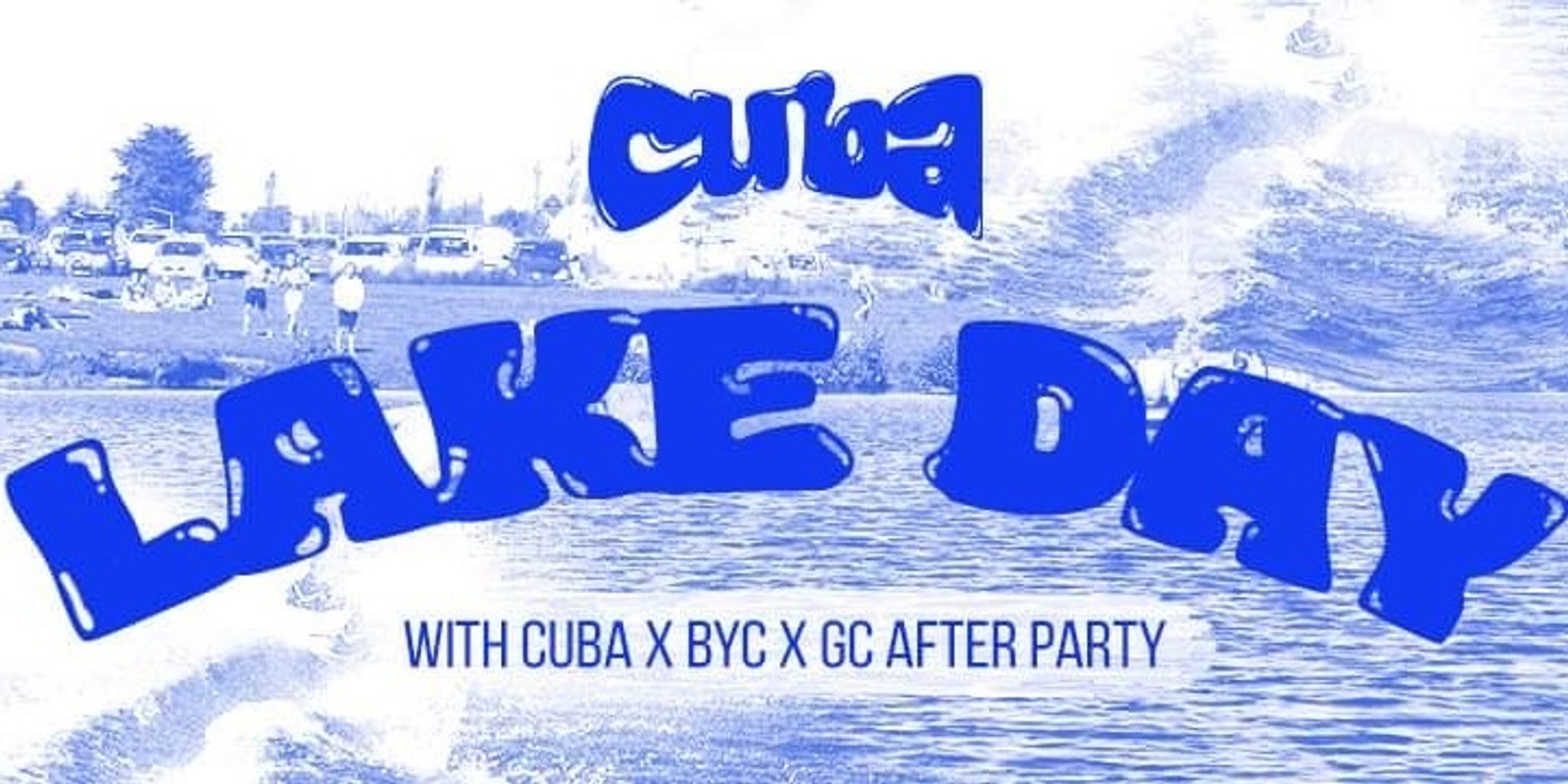 Banner image for CUBA, BYCSOC and GC Present: Lake Day and Party