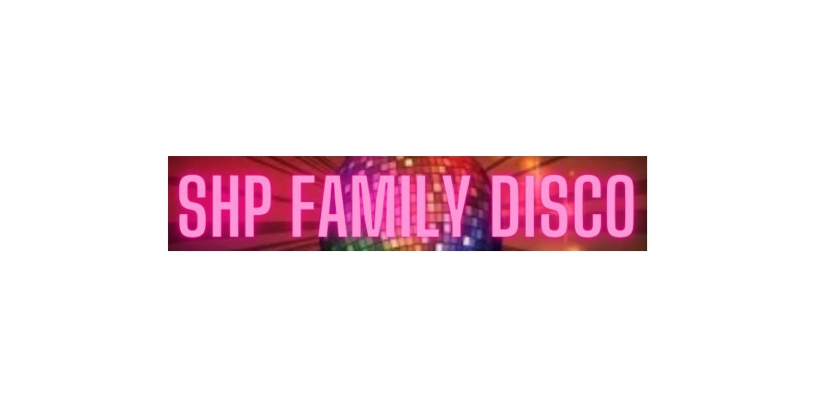 Banner image for Sacred Heart Primary Family Disco