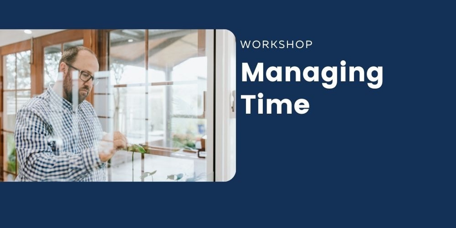 Banner image for Managing Time Workshop