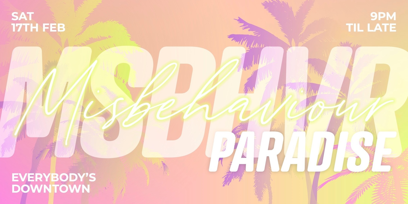 Banner image for MISBEHAVIOUR: PARADISE