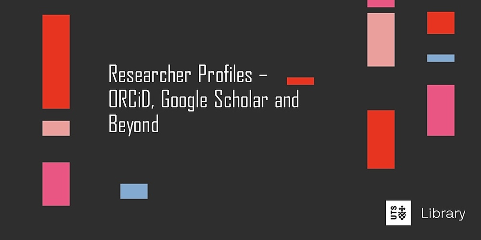 Banner image for [archived] Researcher Profiles - ORCiD, Google Scholar and Beyond