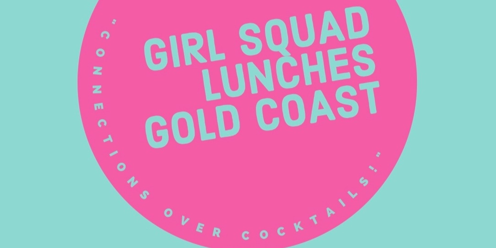 Banner image for GIRL SQUAD LUNCHES GOLD COAST