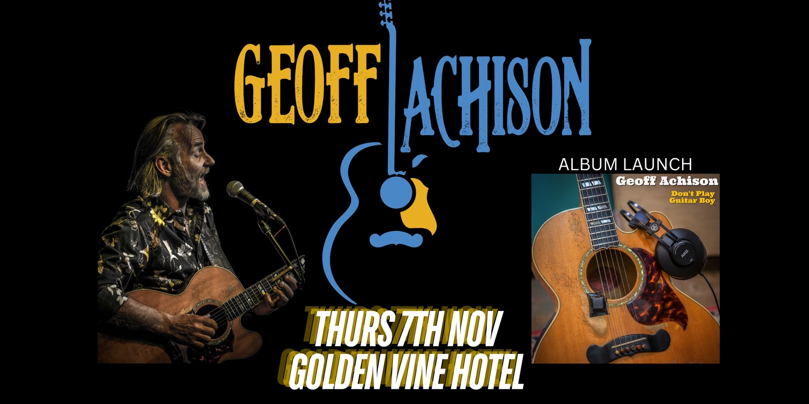 Banner image for Geoff Achison Golden Vine Hotel