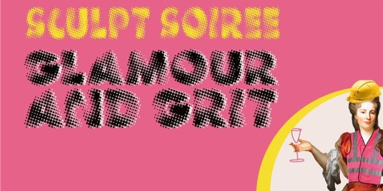 Banner image for Sculpt Soiree: Glamour and Grit