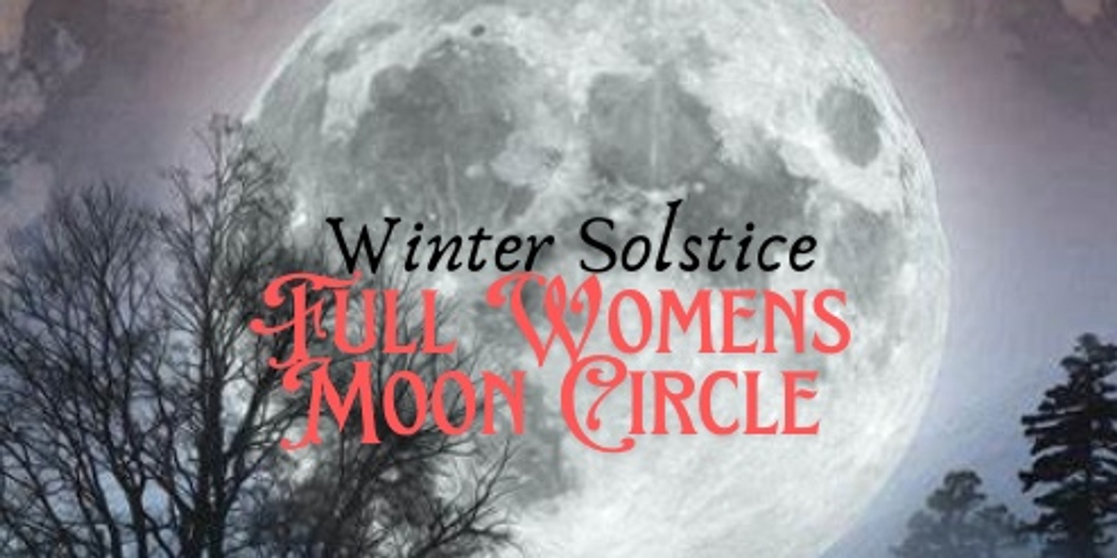 Banner image for Winter Solstice Woman Full Moon Circle