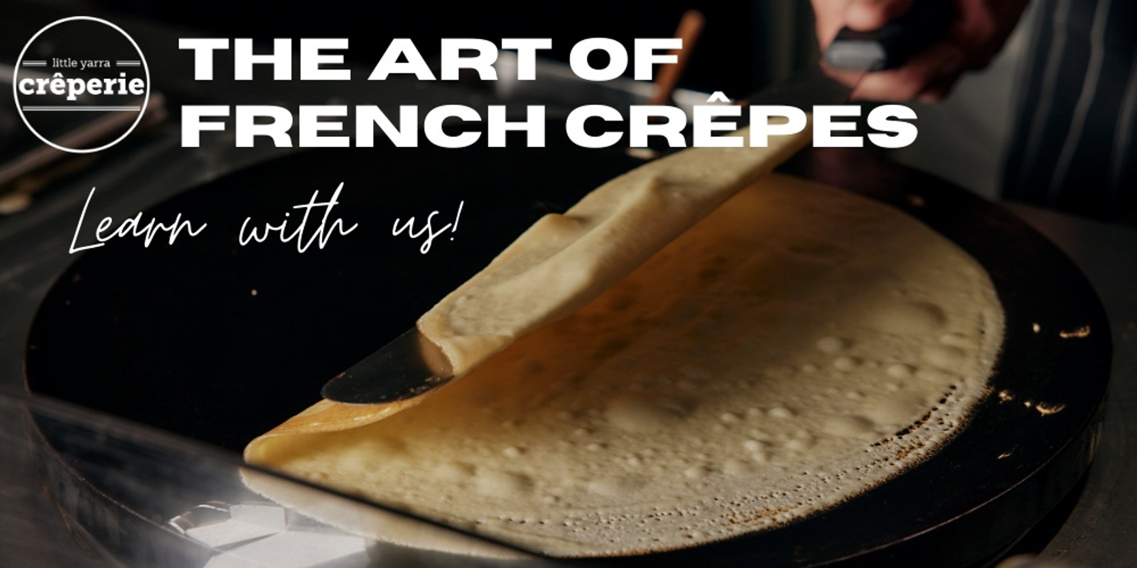 Banner image for The Art of French Crêpe Making Class