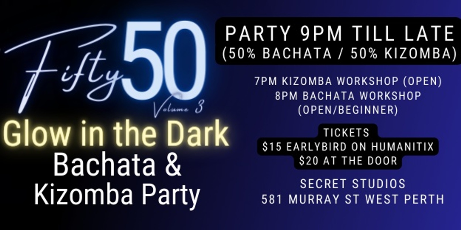 Banner image for Fifty50 Volume 3 - Glow in the Dark Bachata & Kizomba Party - 6 July 2024