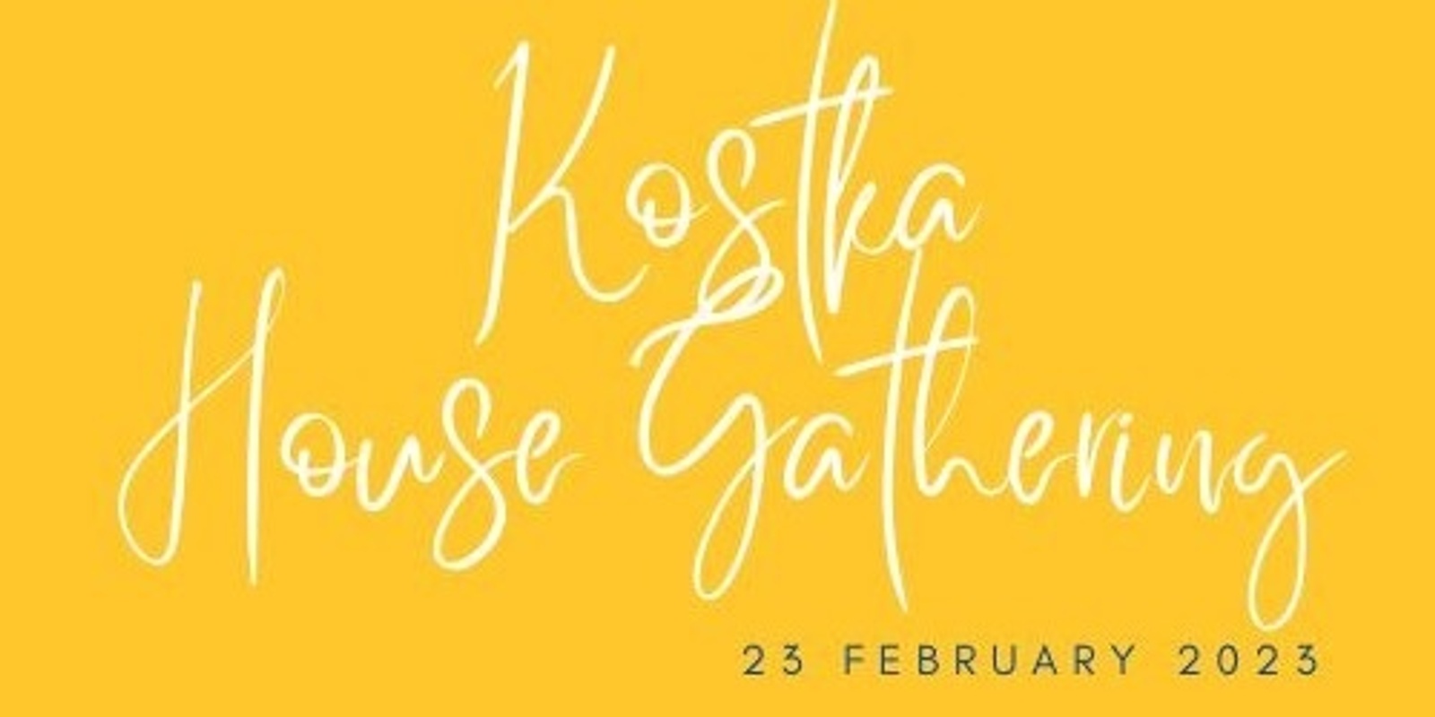 Banner image for Kostka House Gathering 2023