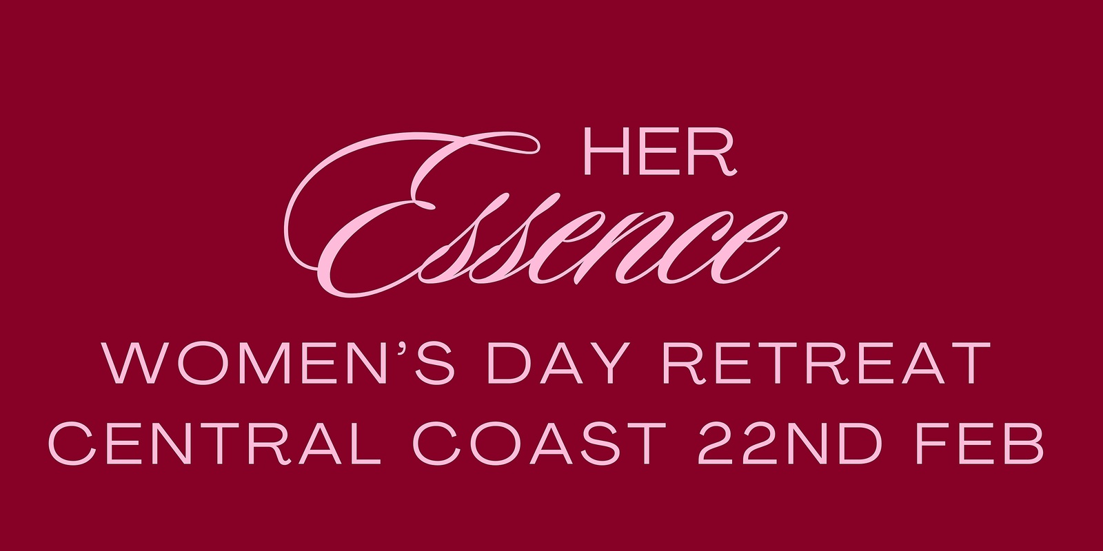 Banner image for Her Essence - Day Retreat CENTRAL COAST