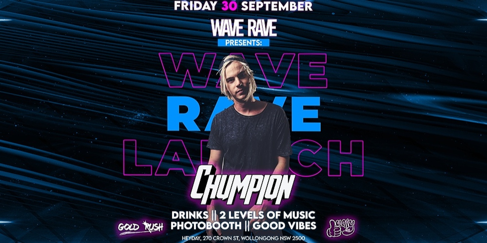 Banner image for WOLLONGONG | WAVE RAVE w/ Chumpion  | GOLD RUSH