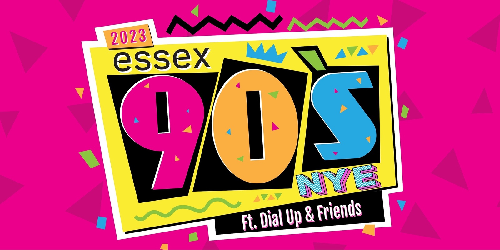 Banner image for 90's NYE Party ft. Dial Up & Friends (Hosted by Dino from Fickle 93.3)