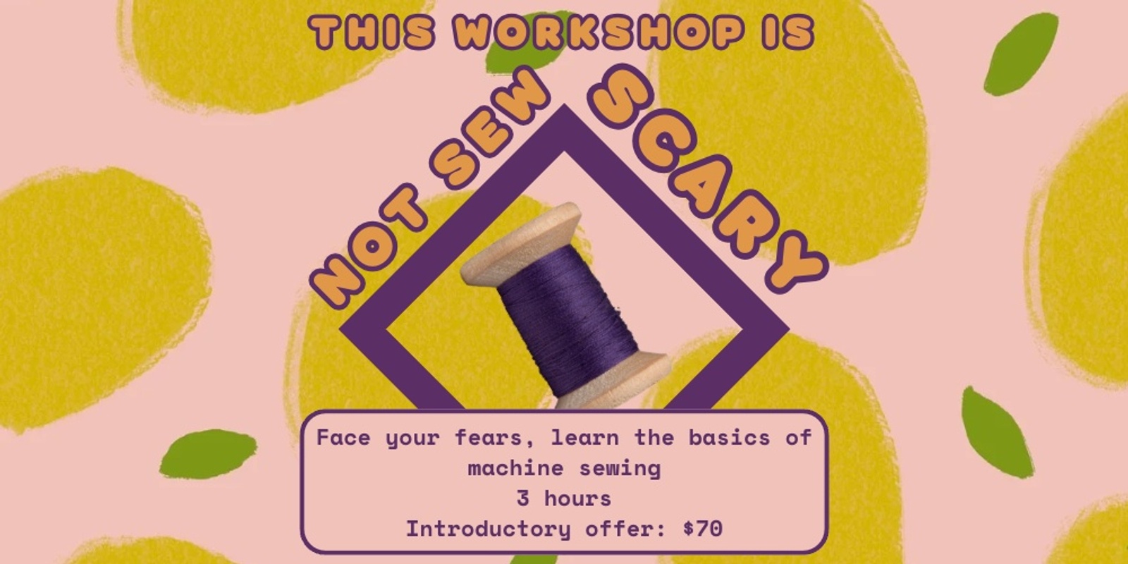 Banner image for This Workshop Is Not Sew Scary - Beginner Sewist Workshop