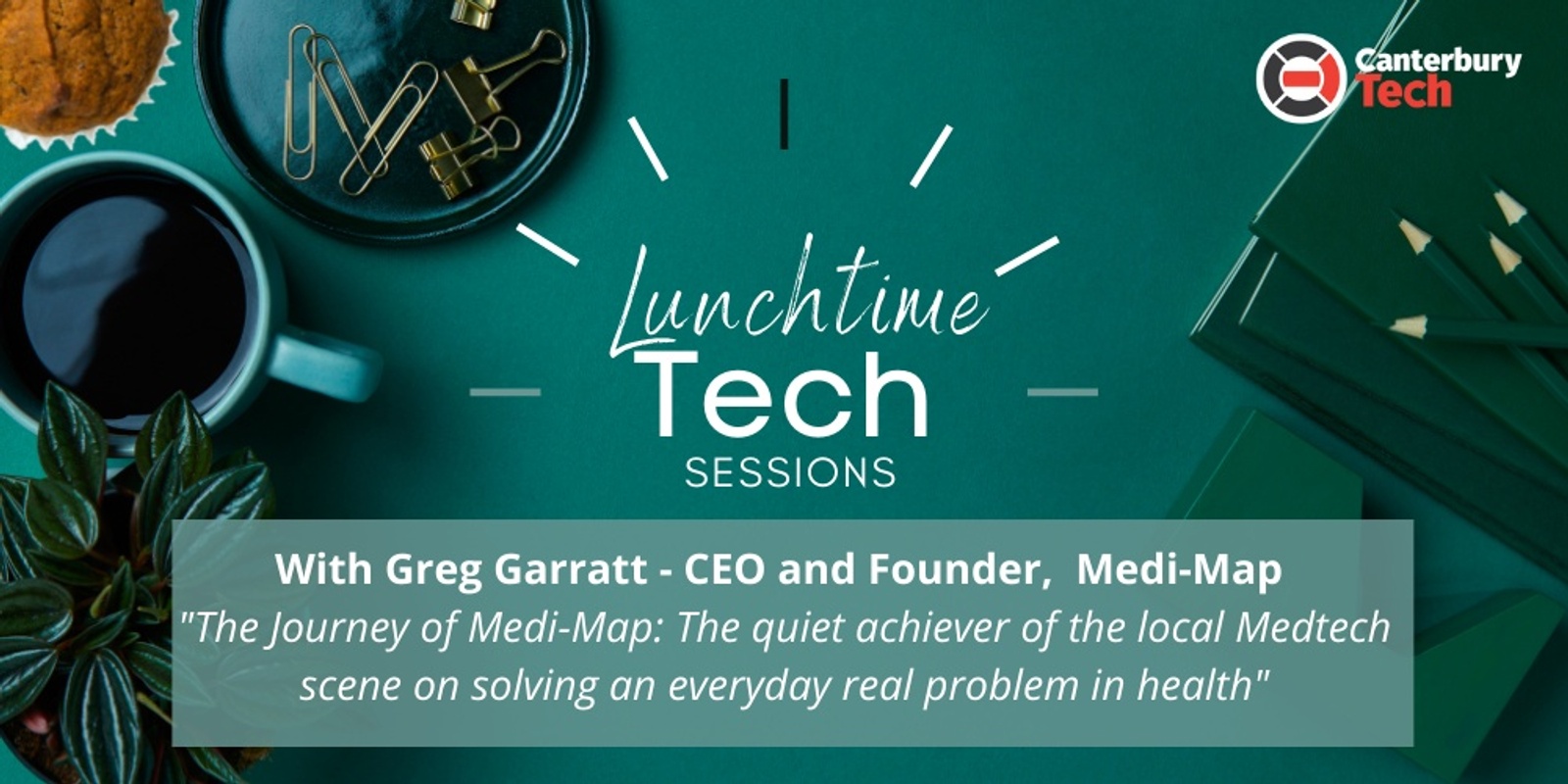 Banner image for Lunchtime Tech Sessions by Canterbury Tech - 24th May 2022