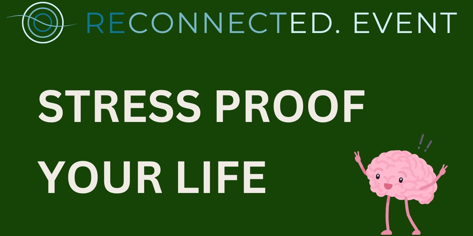 Banner image for Stress Proof Your Life with Reconnect