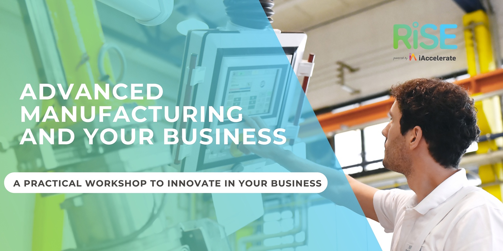 Banner image for Advanced Manufacturing and your business - a practical workshop