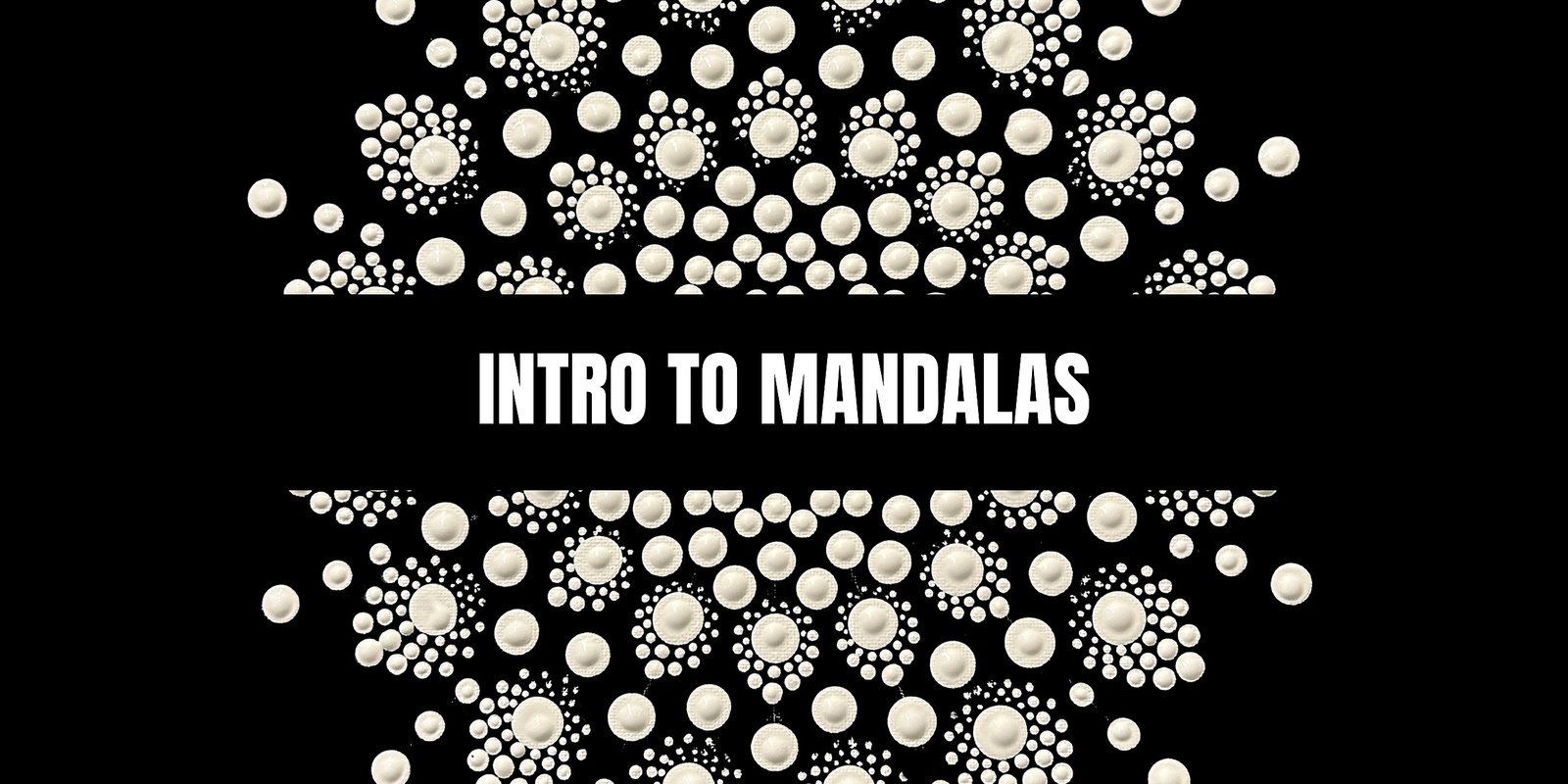 Banner image for INTRODUCTION TO MANDALAS