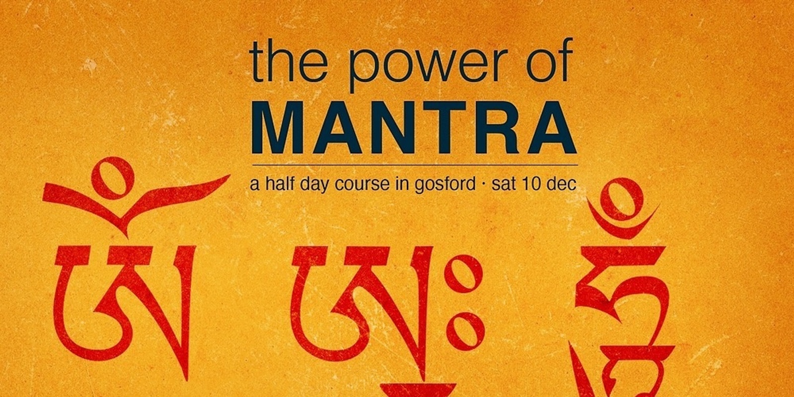 Banner image for The Power of Mantra - Sat 10 Dec (In-person)