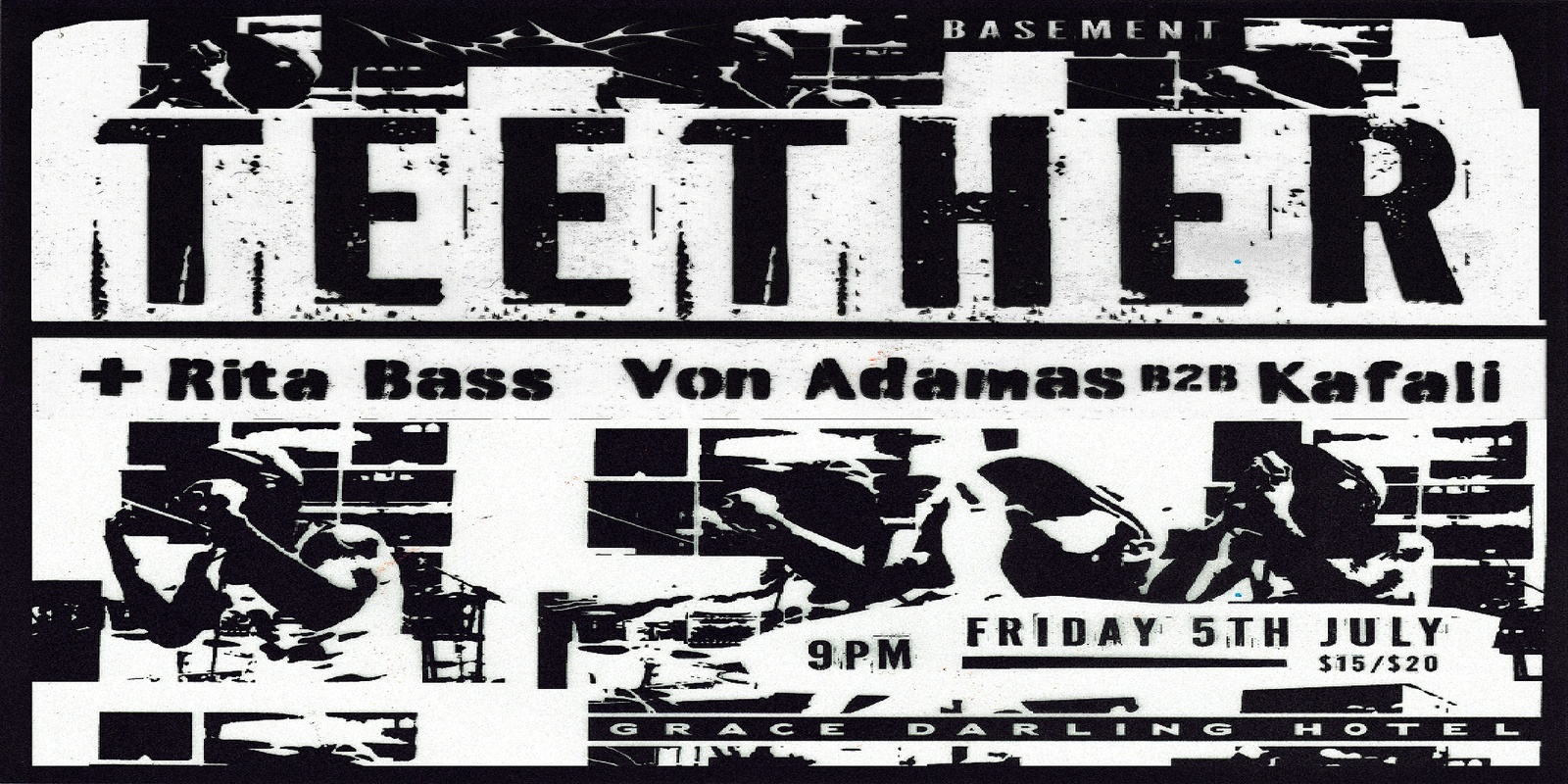 Banner image for GDH Presents: Teether (Live) w/ Rita Bass, Von Adamas B2B Kafali 