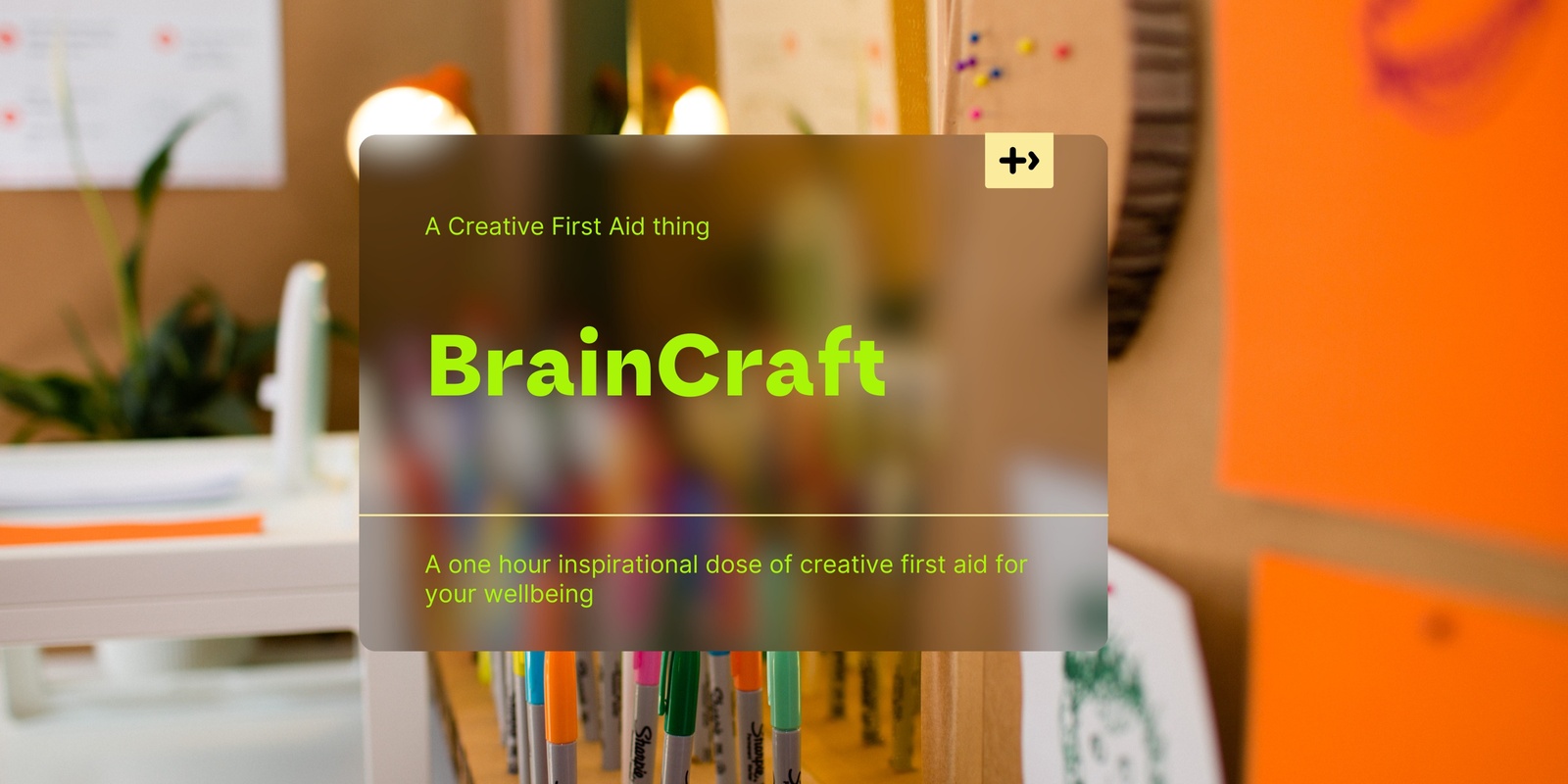 Banner image for Brain Craft: Protect Your Mental Health with Creative First Aid 