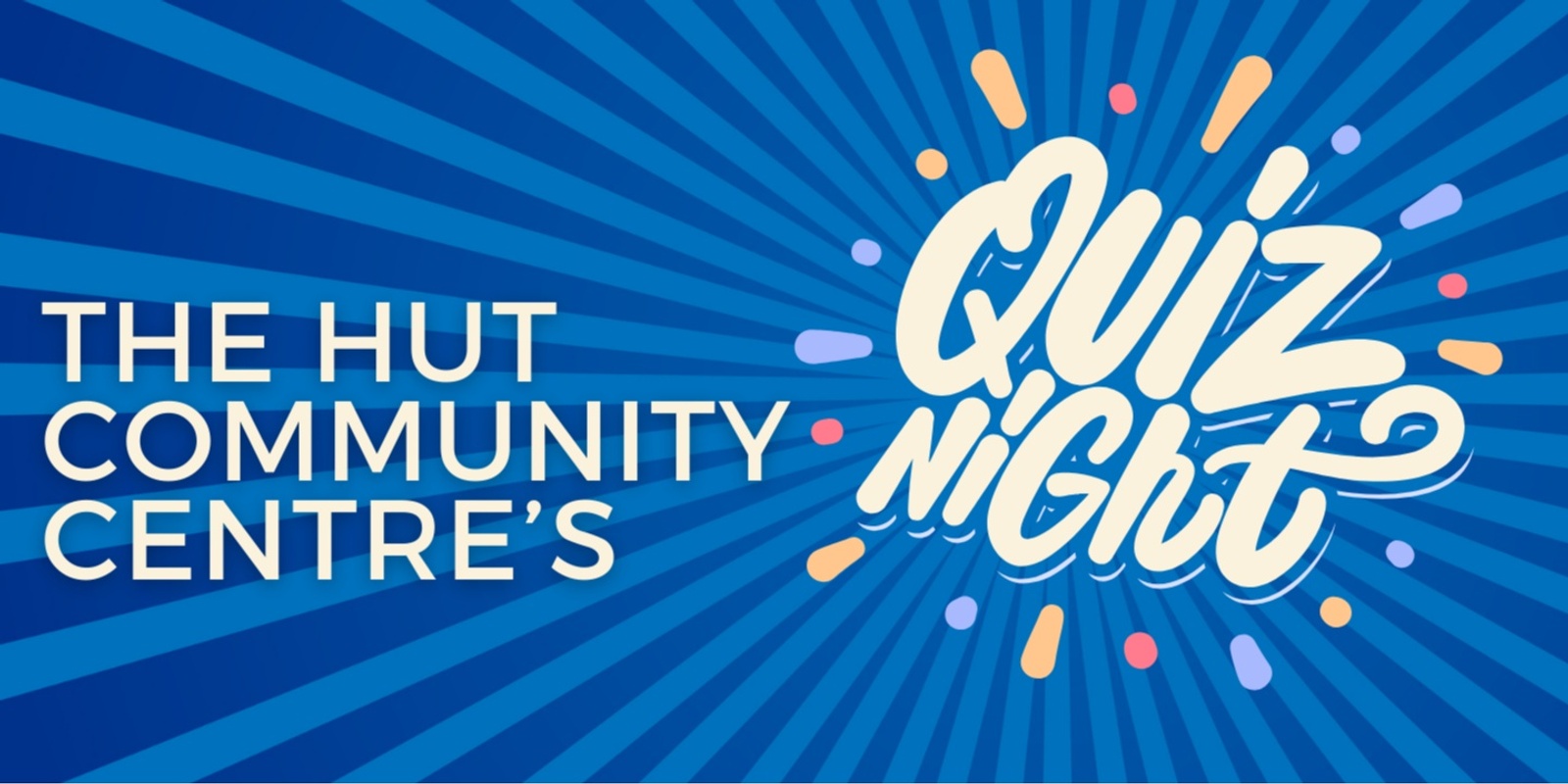 Banner image for The Hut Community Centre Quiz Night