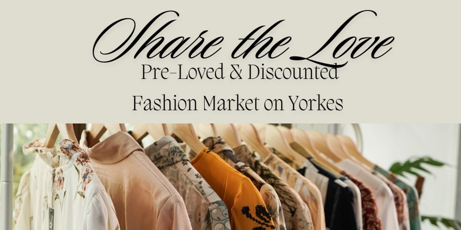 Banner image for Share the Love Fashion Market on Yorkes