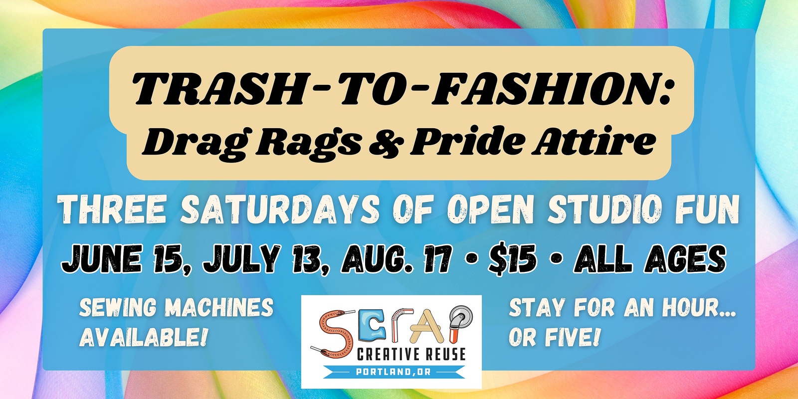 Banner image for SUMMER PRIDE SERIES! Trash-to-Fashion: Drag Rags & Pride Attire Open Studio (June, July, August)