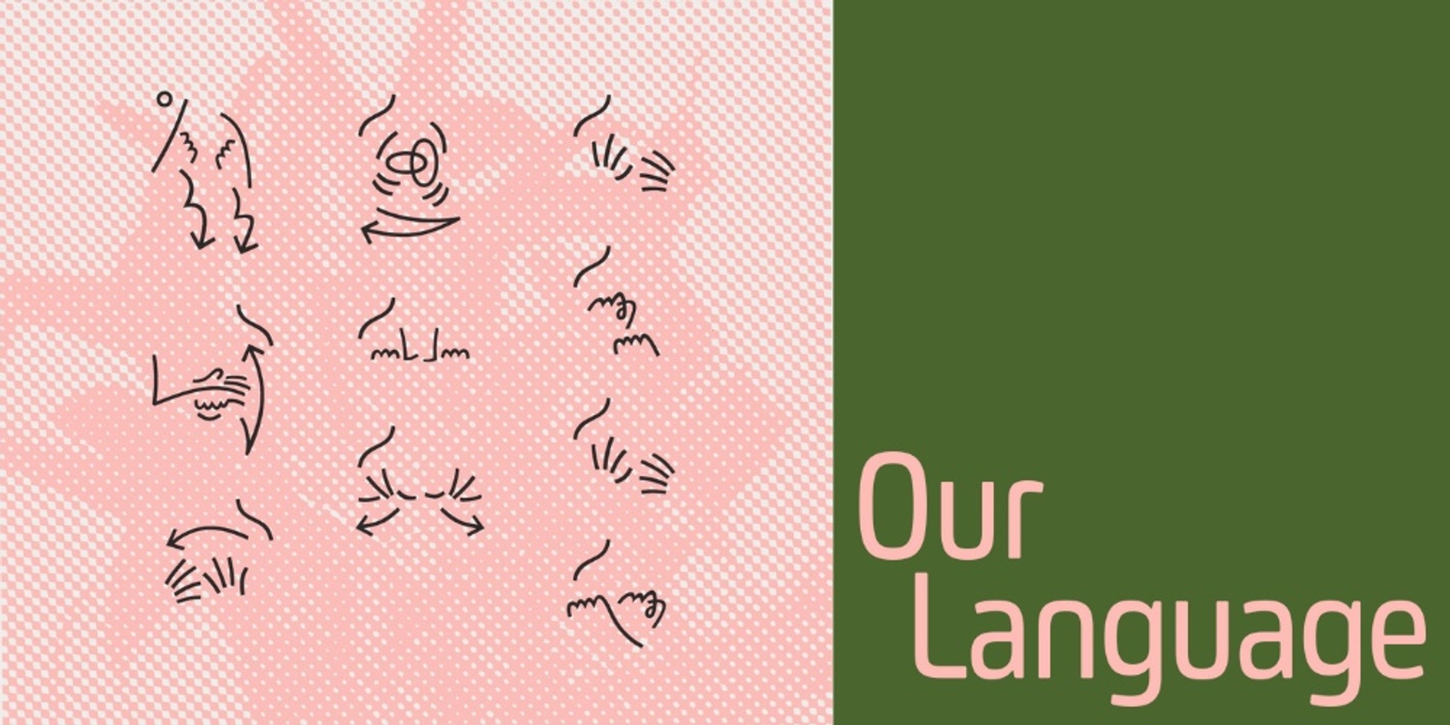 Banner image for Our Language | Opening Event