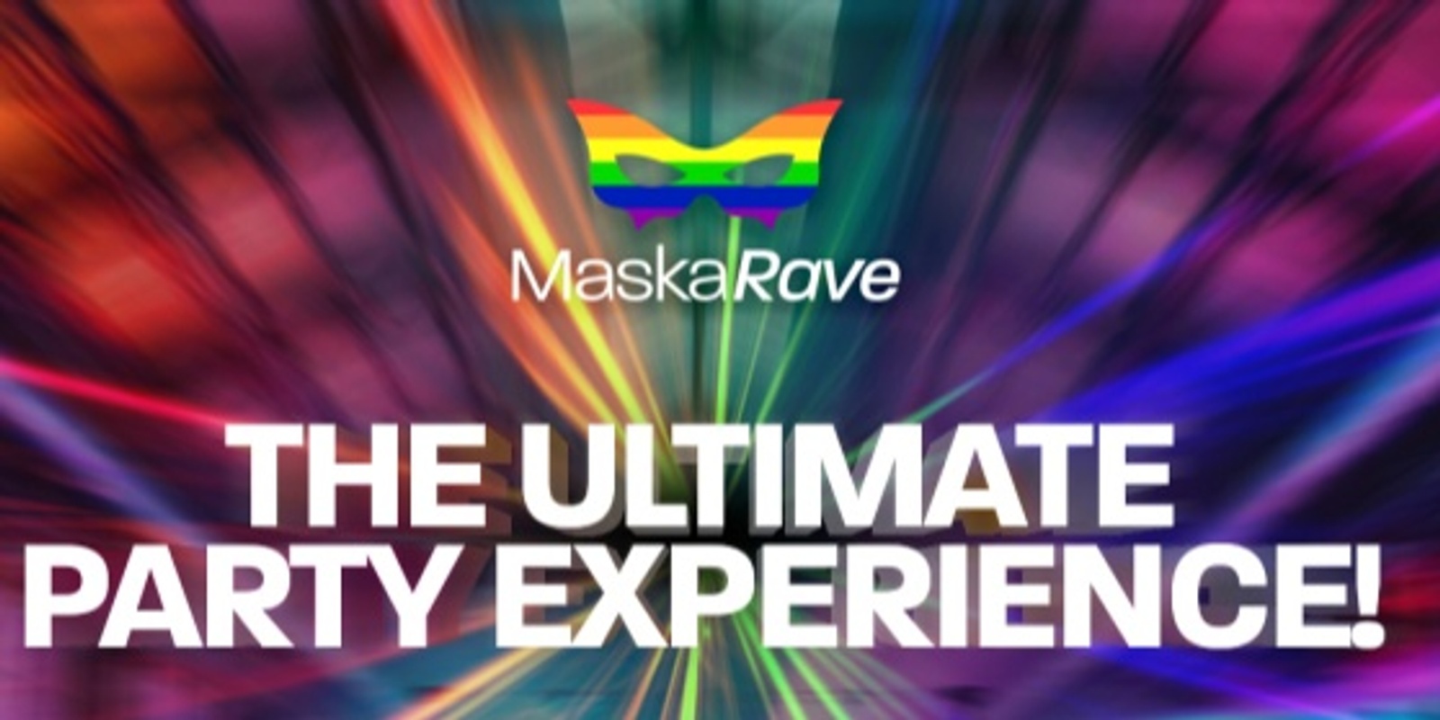 Banner image for  🏳️‍🌈 MaskaRAVE: The Ultimate Party Experience! 🏳️‍🌈