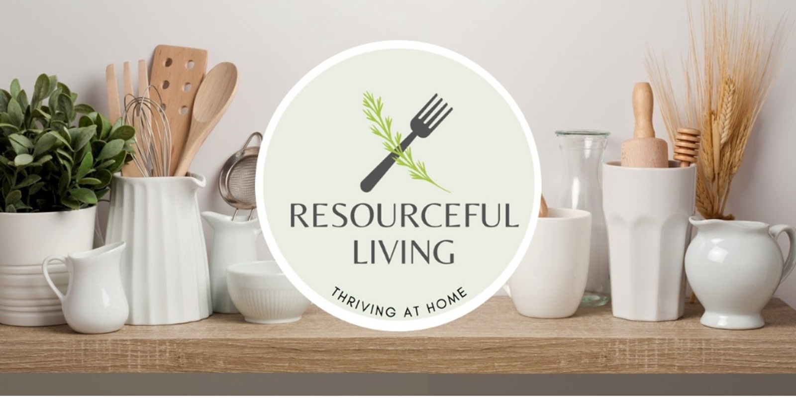 Banner image for Resourceful Living: Thriving at Home