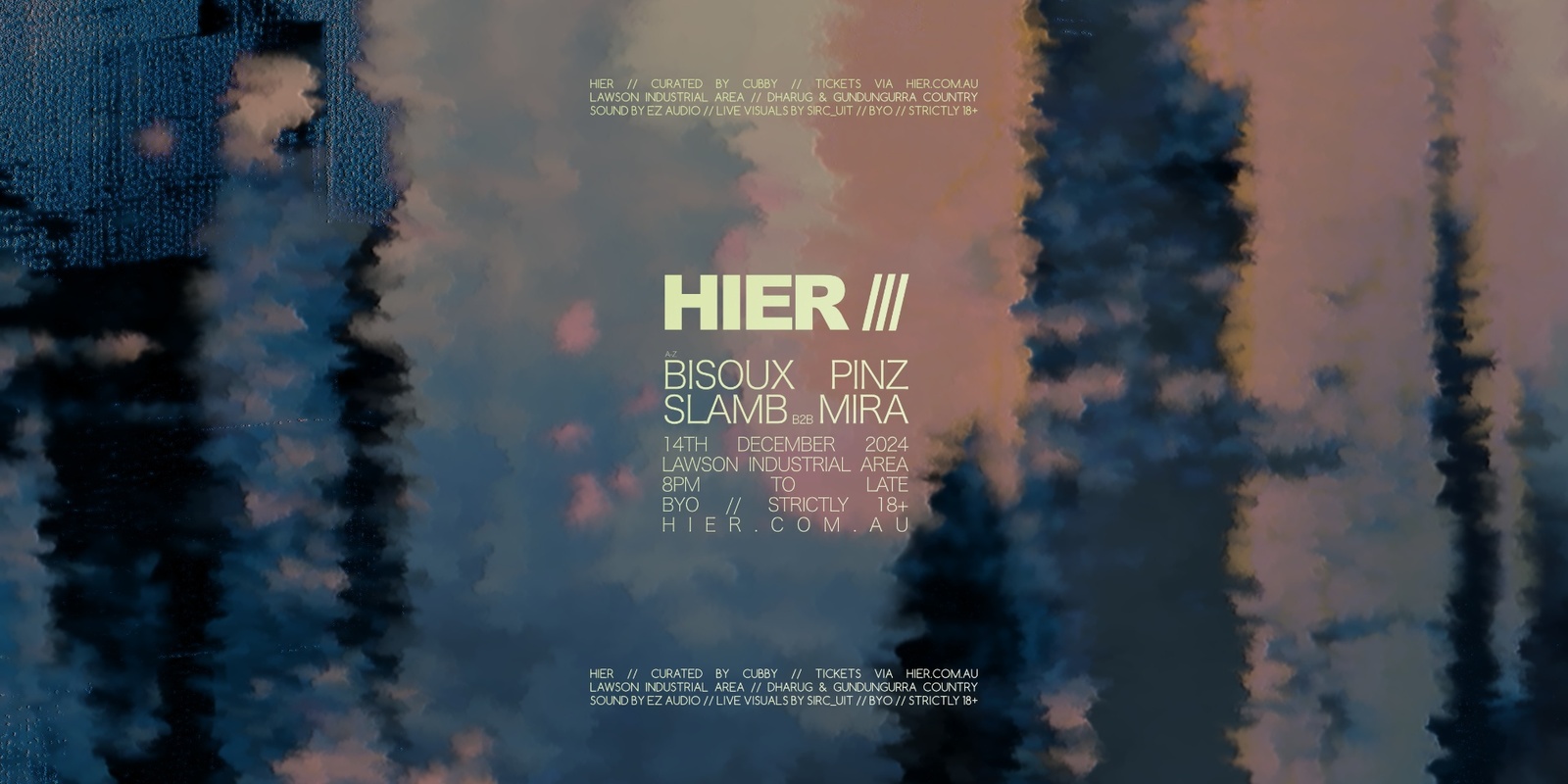 Banner image for CUBBY, EZ & SIRC_UIT present HIER 3 // BISOUX, PINZ, SLAMB b2b MIRA