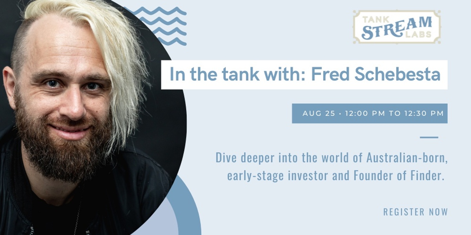 Banner image for In the Tank with Fred Schebesta, Founder of Finder