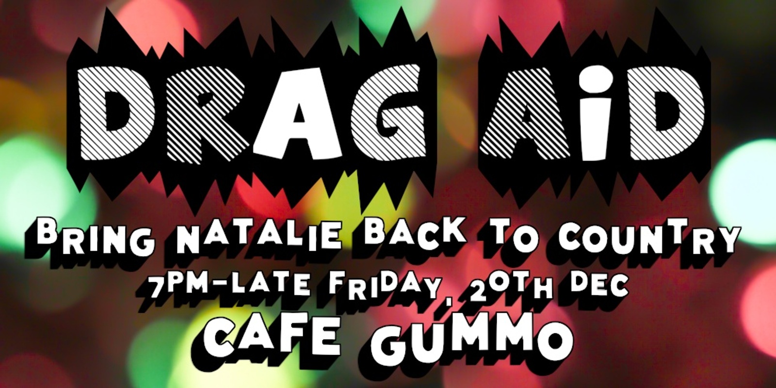 Banner image for DRAG AID: Bring Natalie Back To Country